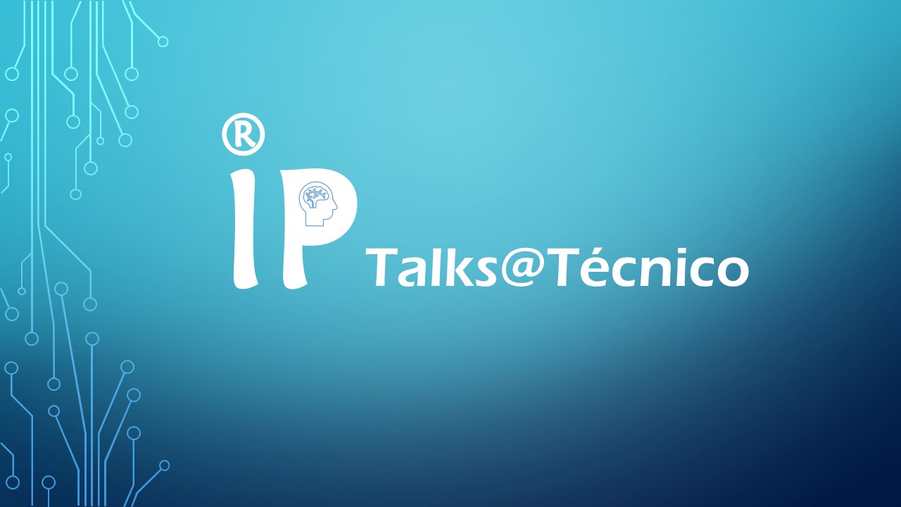 IP Talks@Tecnico